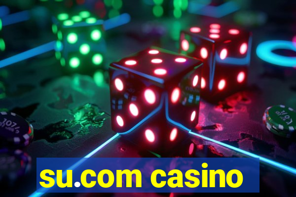 su.com casino